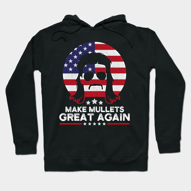 Make Mullets Great Again Hoodie by TextTees